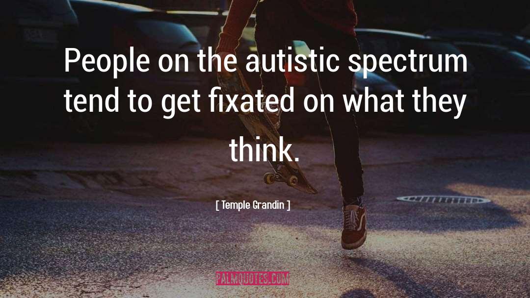 Autistic Narrator quotes by Temple Grandin