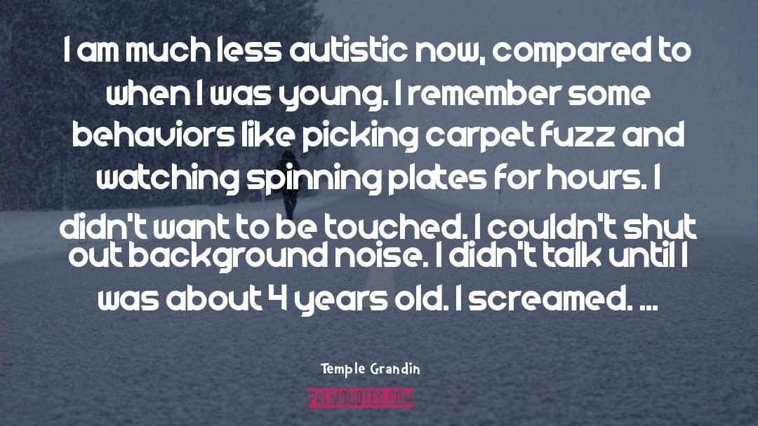 Autistic Narrator quotes by Temple Grandin