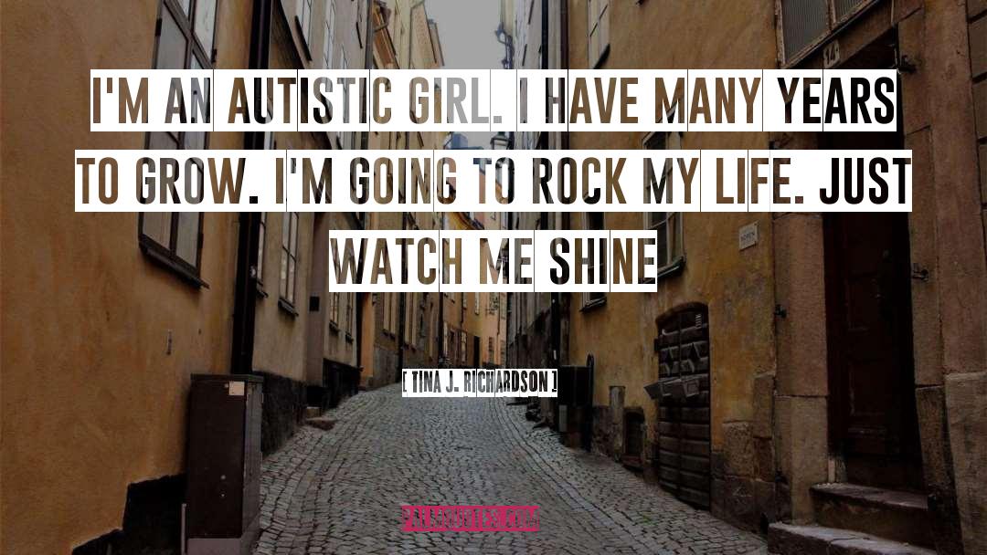 Autistic quotes by Tina J. Richardson