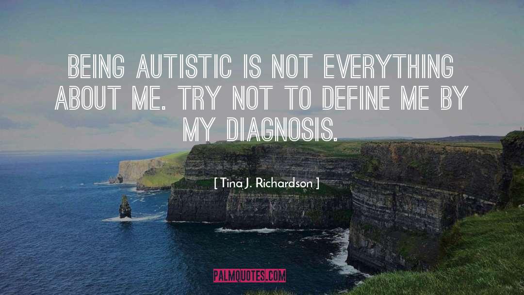 Autistic quotes by Tina J. Richardson