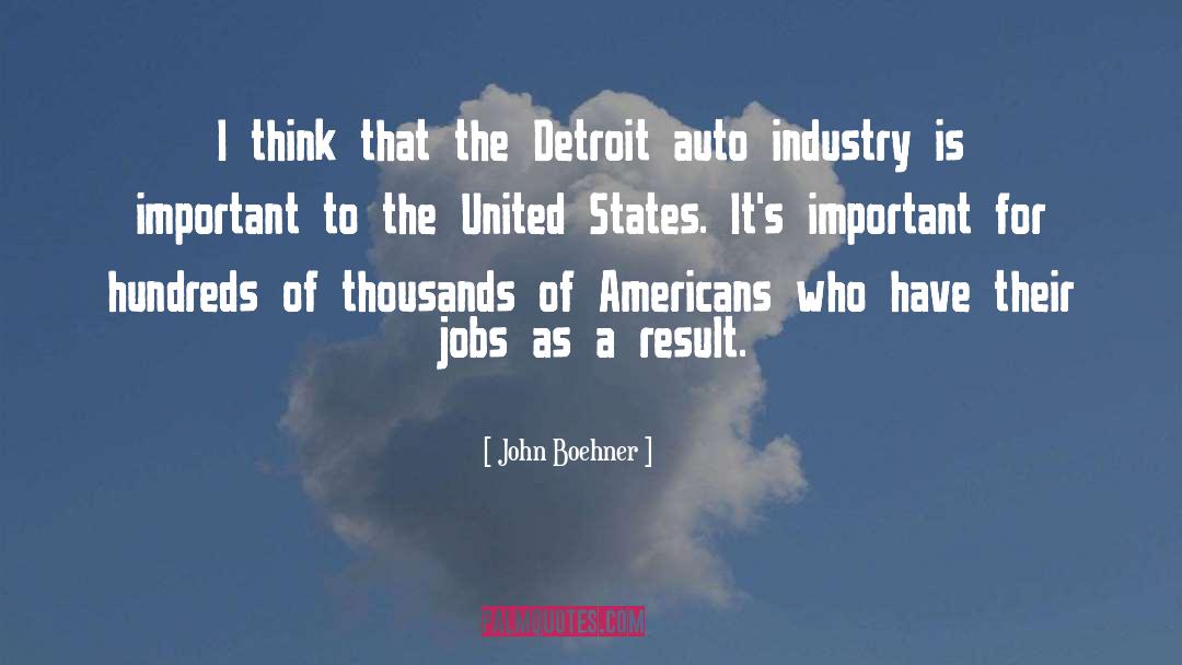 Auto Industry quotes by John Boehner