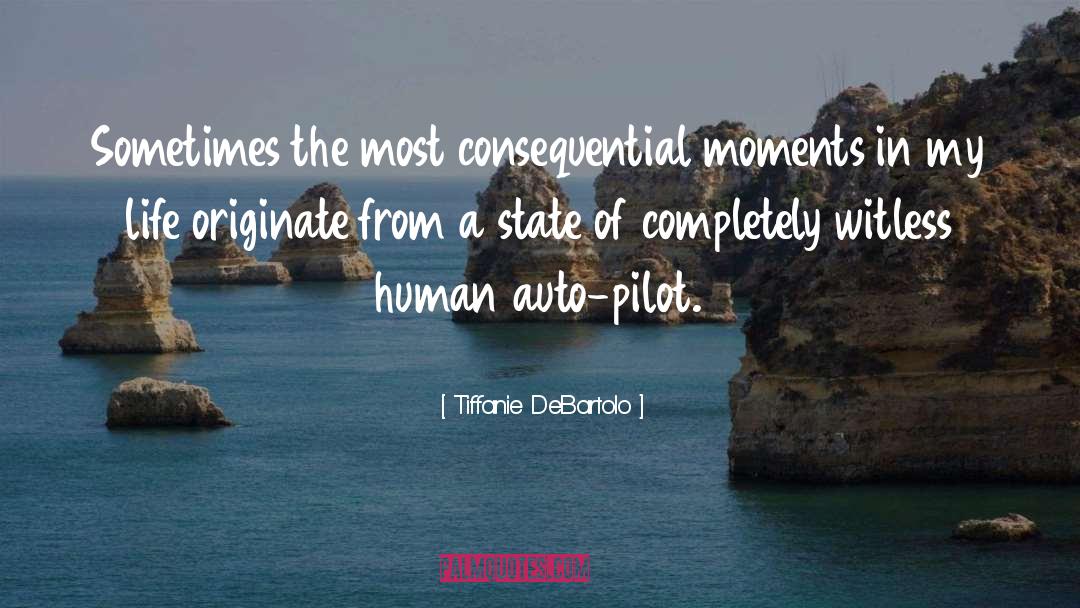 Auto Pilot quotes by Tiffanie DeBartolo