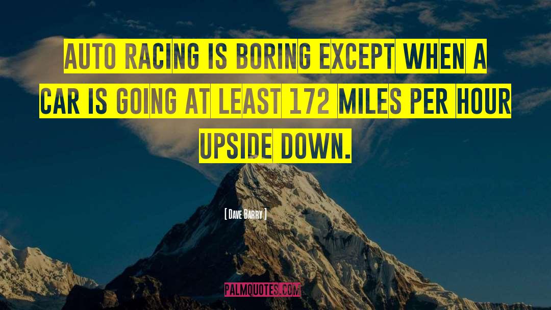 Auto Racing quotes by Dave Barry