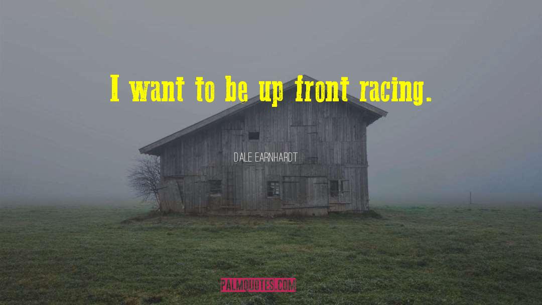 Auto Racing quotes by Dale Earnhardt