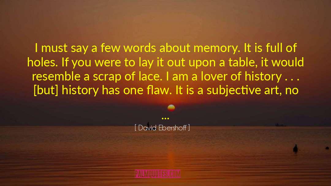Autobiographical Memory quotes by David Ebershoff