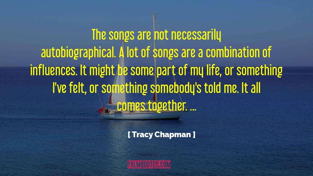 Autobiographical quotes by Tracy Chapman