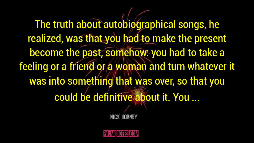 Autobiographical quotes by Nick Hornby