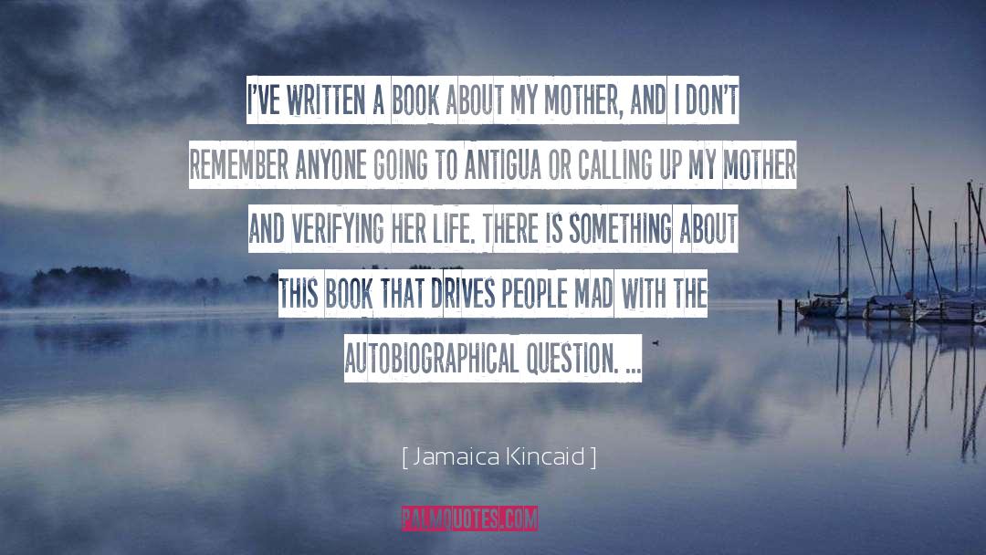 Autobiographical quotes by Jamaica Kincaid