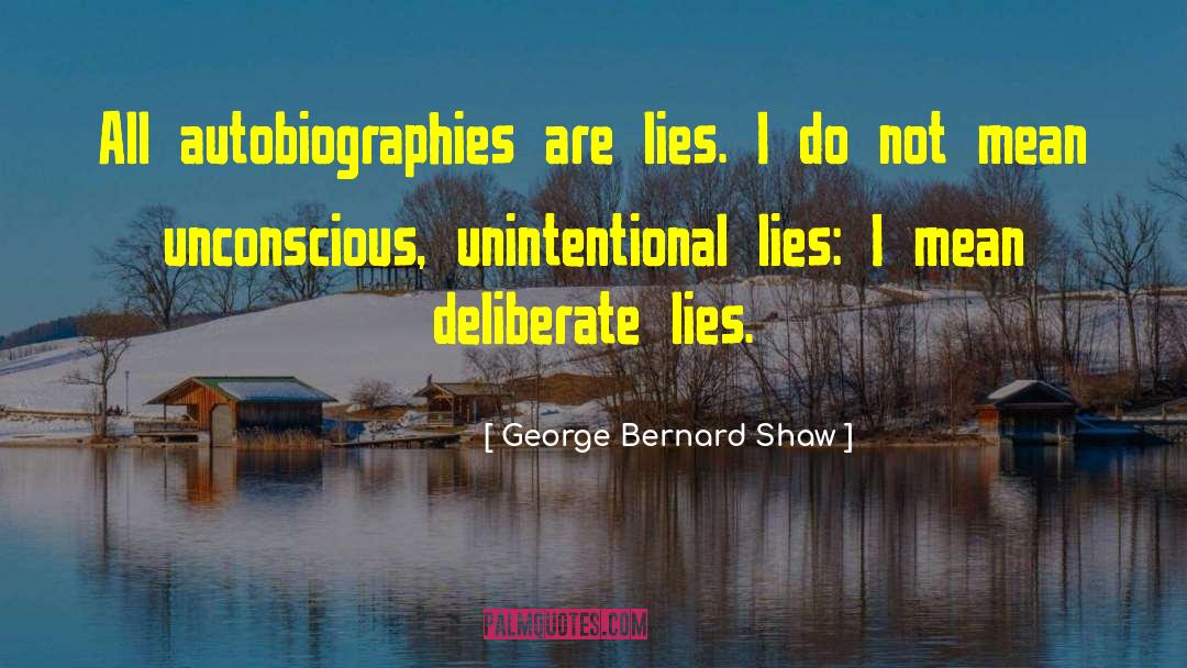 Autobiographies quotes by George Bernard Shaw