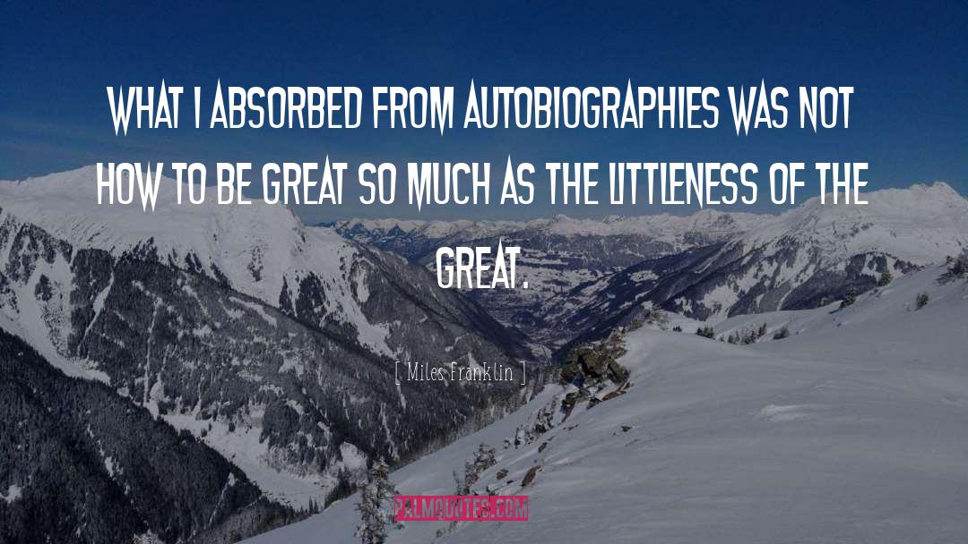 Autobiographies quotes by Miles Franklin