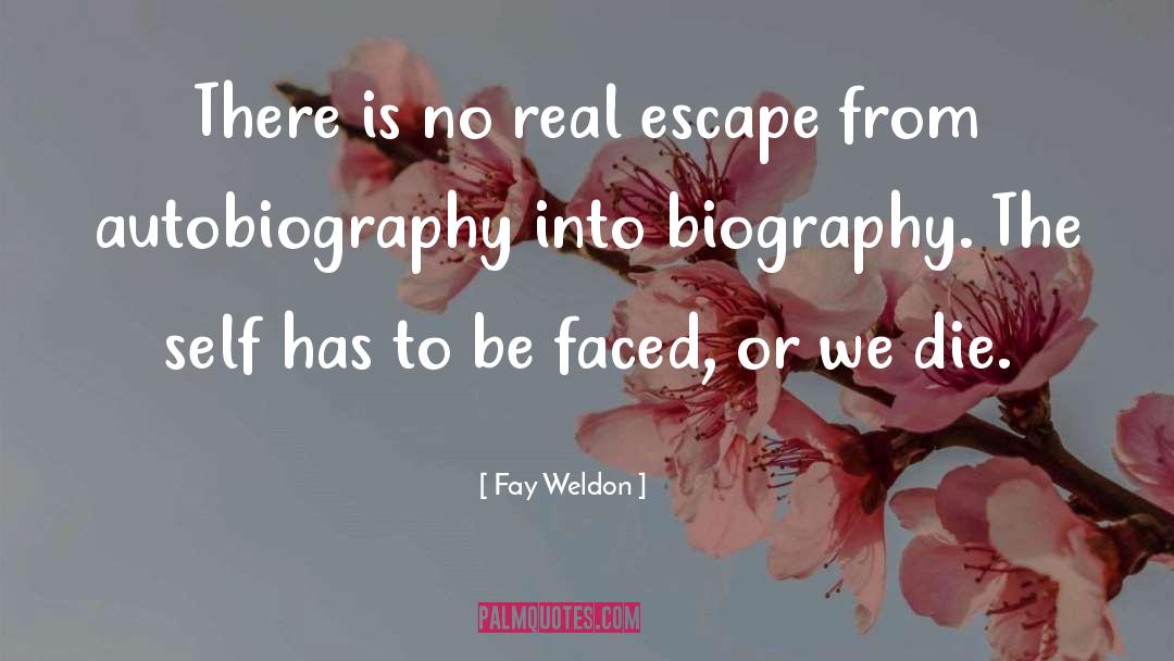 Autobiography quotes by Fay Weldon