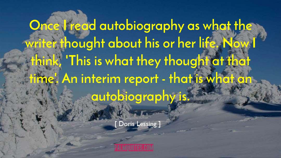 Autobiography quotes by Doris Lessing