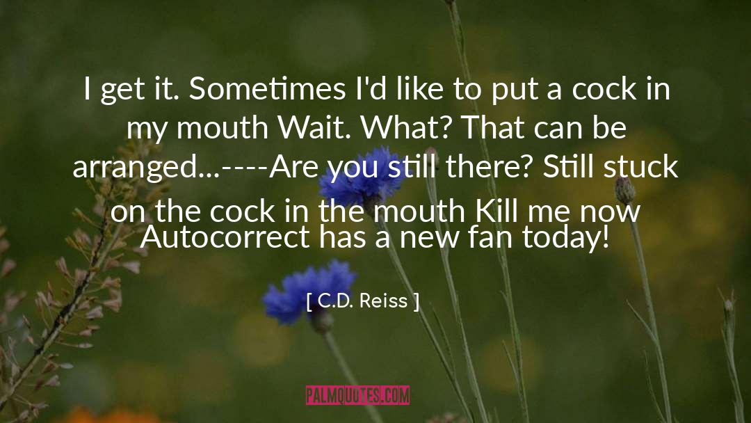Autocorrect quotes by C.D. Reiss