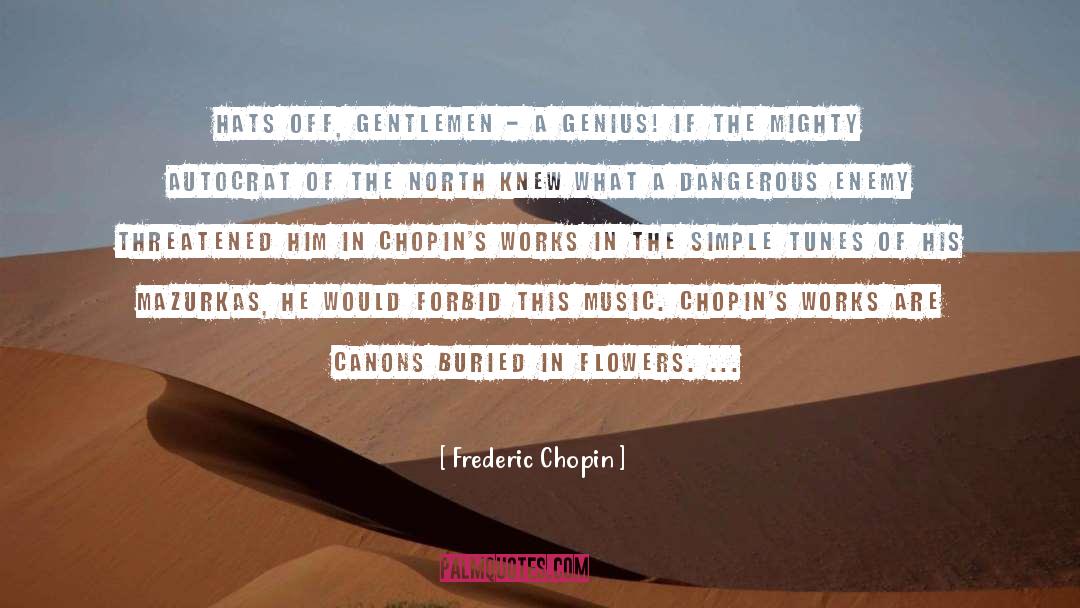 Autocrat quotes by Frederic Chopin