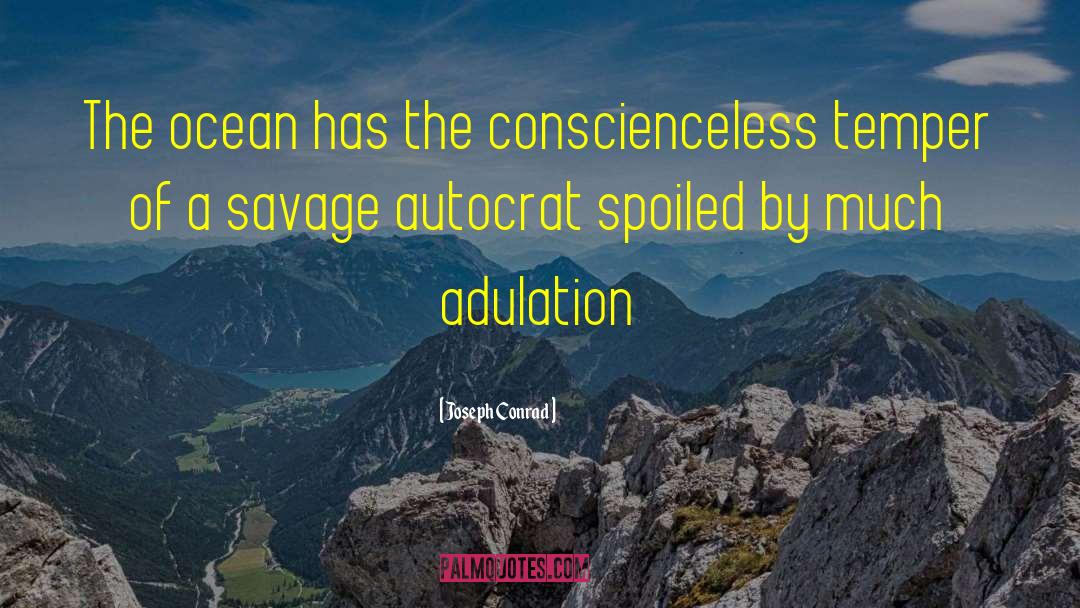 Autocrat quotes by Joseph Conrad