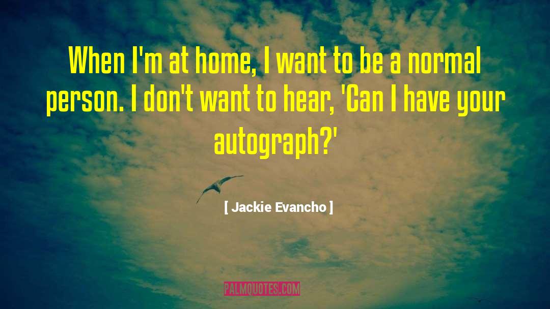 Autograph quotes by Jackie Evancho