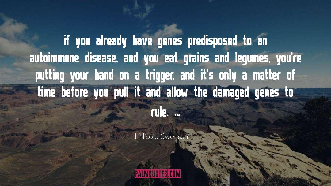 Autoimmune Disease quotes by Nicole Swenson