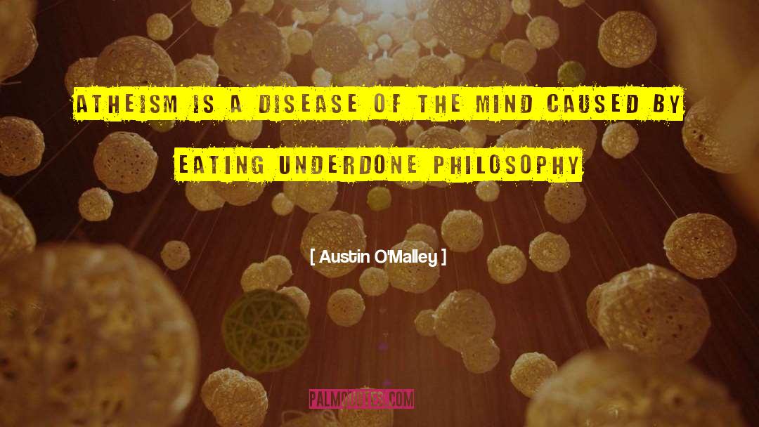 Autoimmune Disease quotes by Austin O'Malley