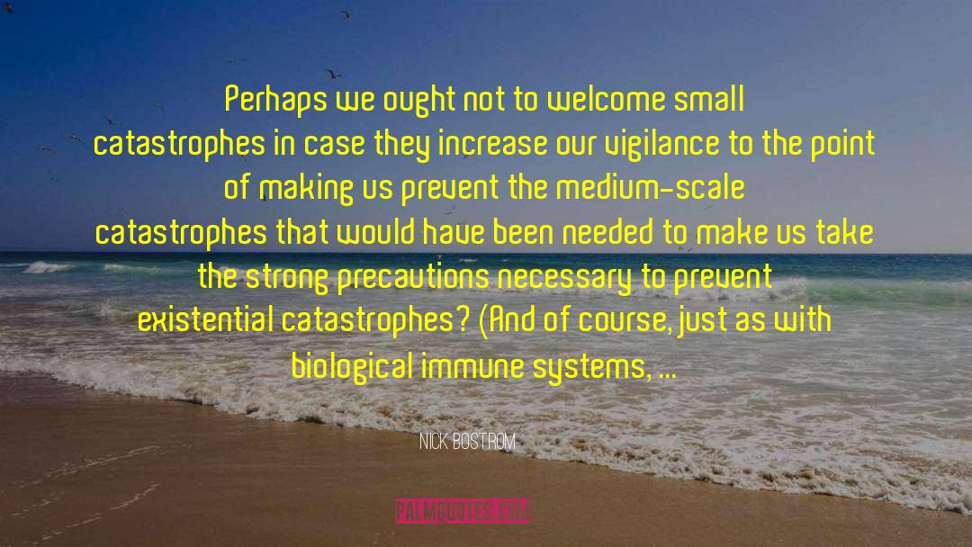 Autoimmune quotes by Nick Bostrom