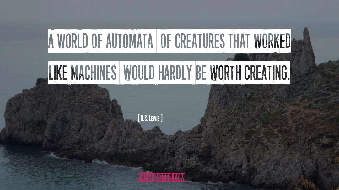 Automata quotes by C.S. Lewis