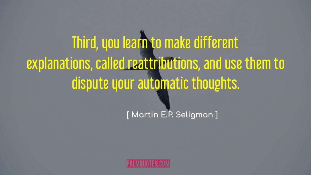 Automatic Thoughts quotes by Martin E.P. Seligman