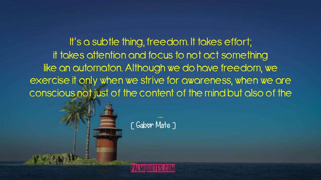 Automatic Thoughts quotes by Gabor Mate