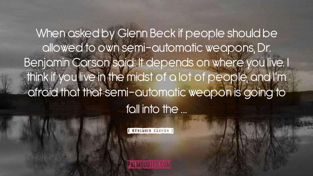 Automatic Weapons quotes by Benjamin Carson