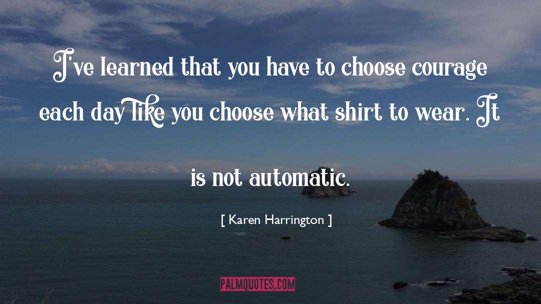 Automatic Weapons quotes by Karen Harrington