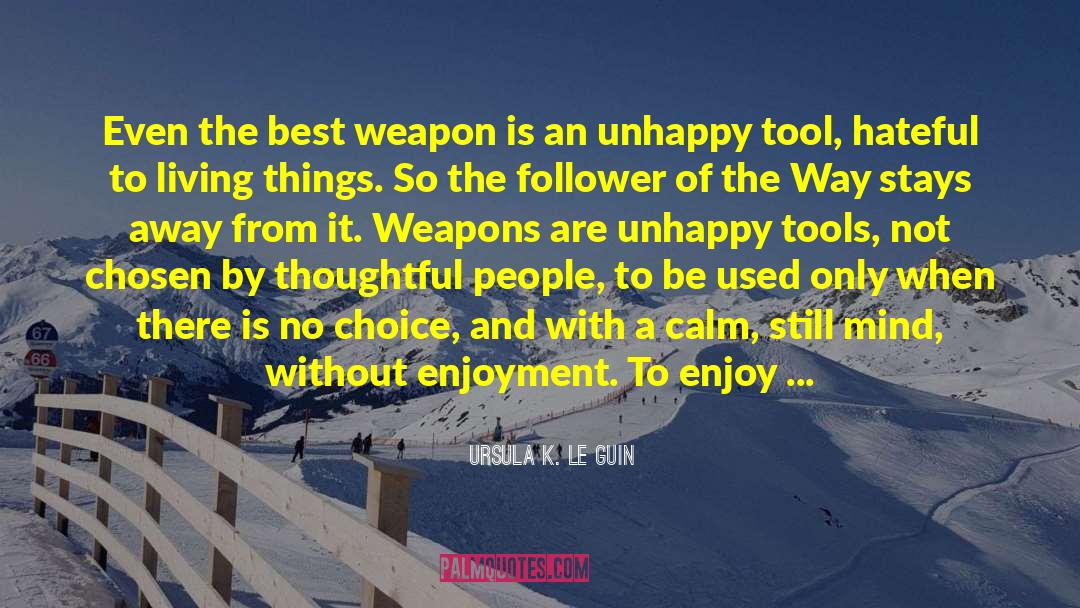Automatic Weapons quotes by Ursula K. Le Guin