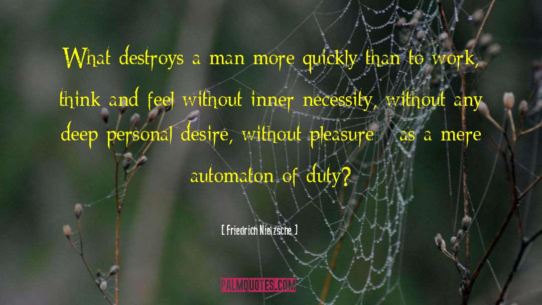 Automaton quotes by Friedrich Nietzsche