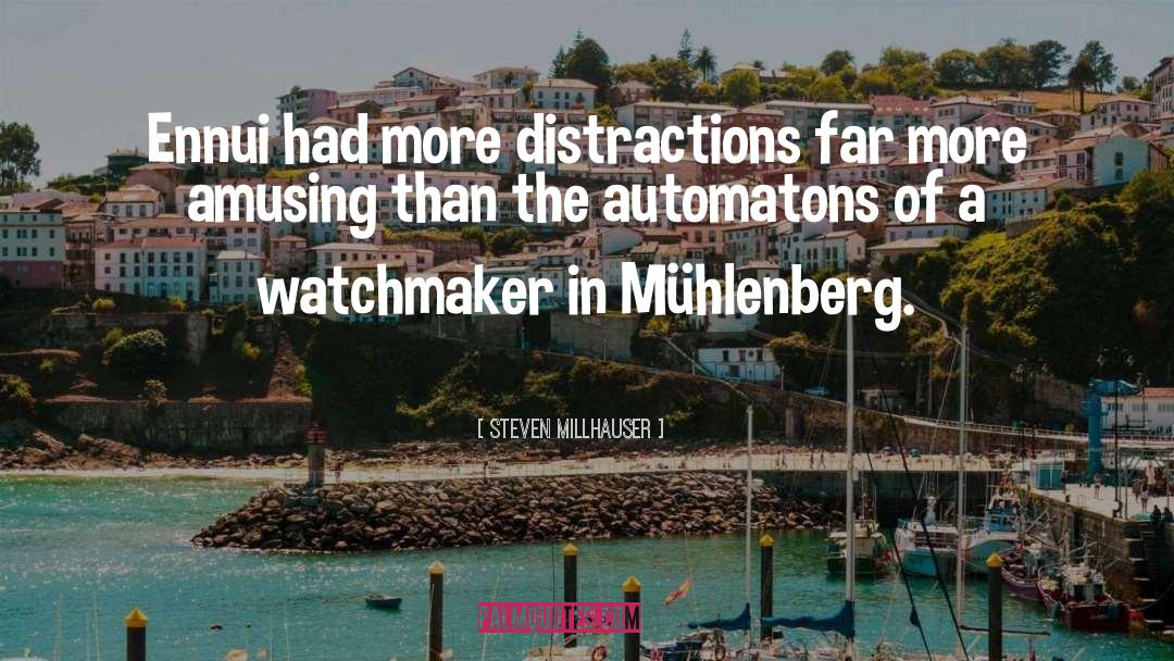 Automatons quotes by Steven Millhauser