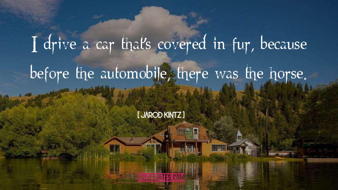 Automobile quotes by Jarod Kintz