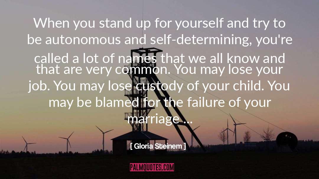 Autonomous quotes by Gloria Steinem