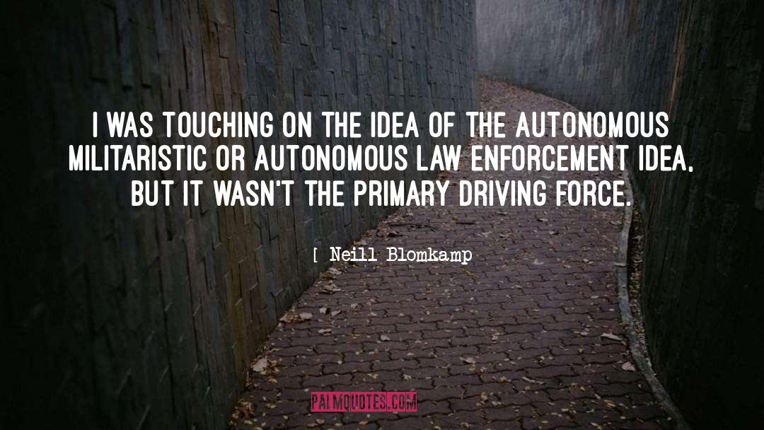 Autonomous quotes by Neill Blomkamp