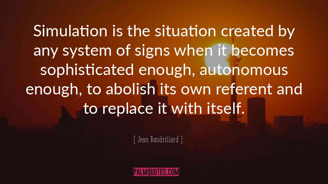 Autonomous quotes by Jean Baudrillard