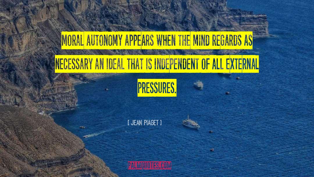 Autonomy quotes by Jean Piaget