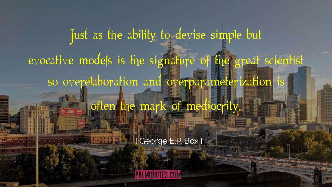 Autopen Signature quotes by George E.P. Box