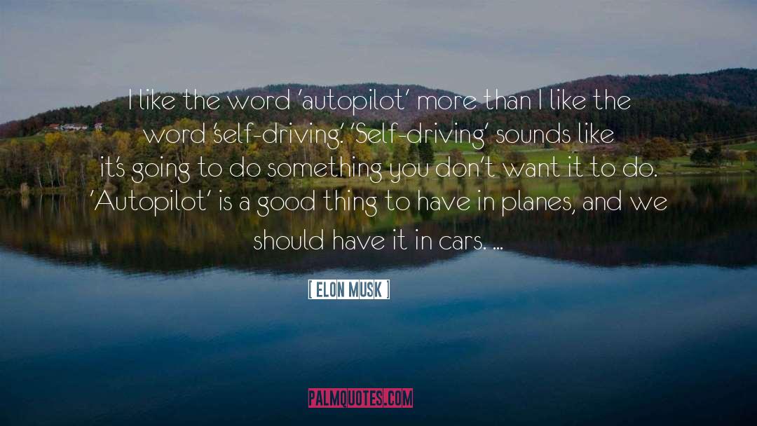 Autopilot quotes by Elon Musk