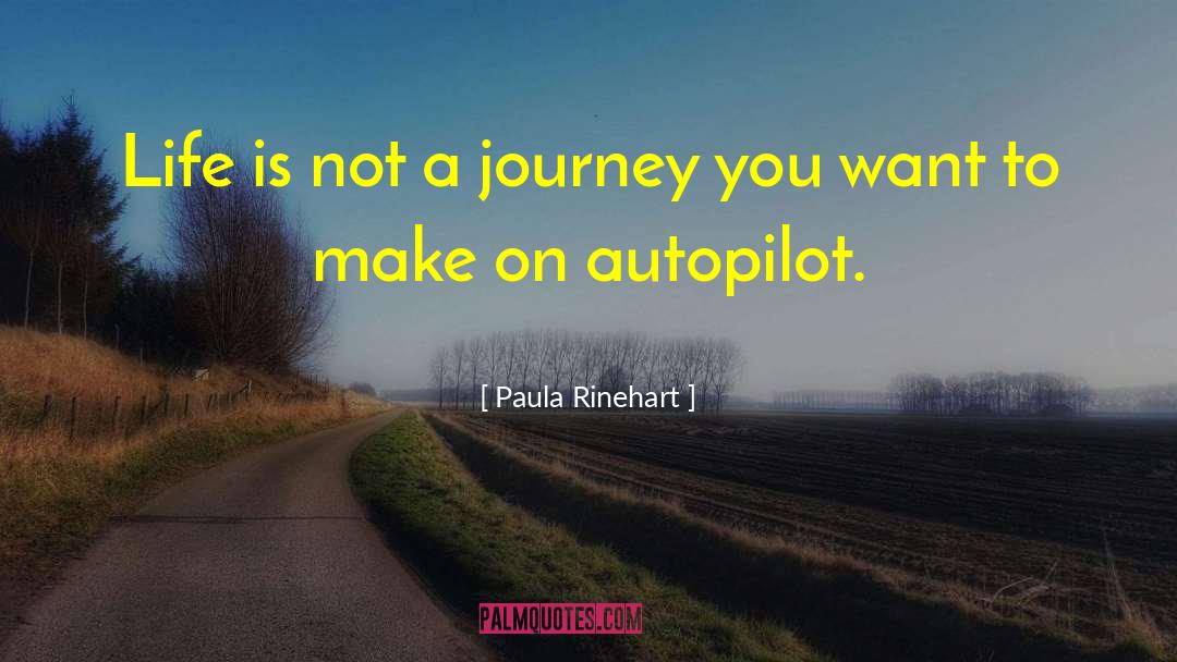 Autopilot quotes by Paula Rinehart