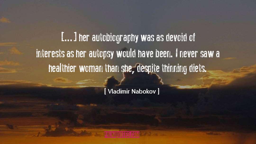 Autopsy quotes by Vladimir Nabokov