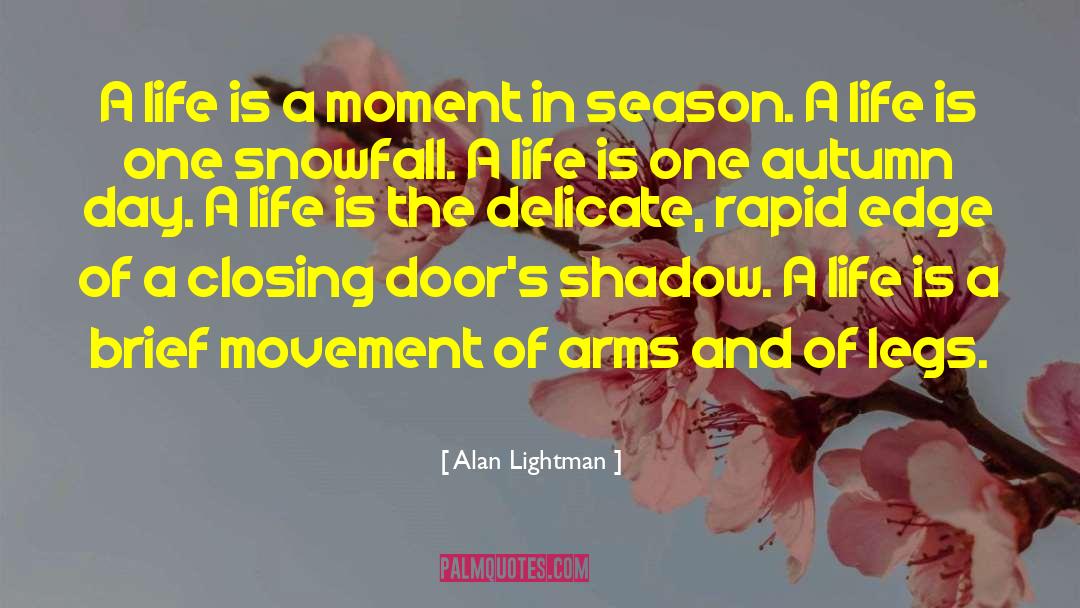 Autumn Days quotes by Alan Lightman