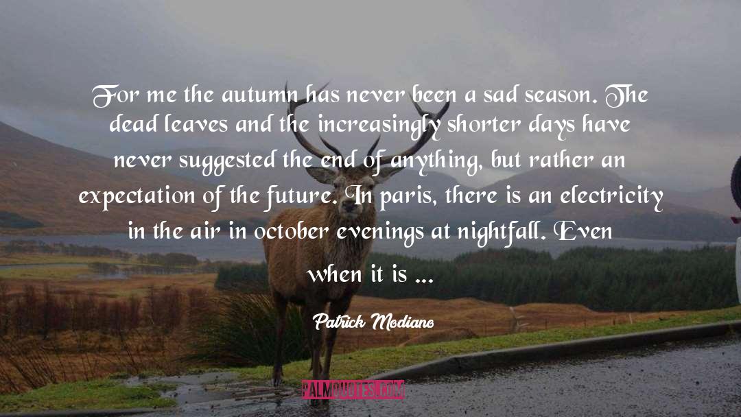 Autumn Landscape quotes by Patrick Modiano
