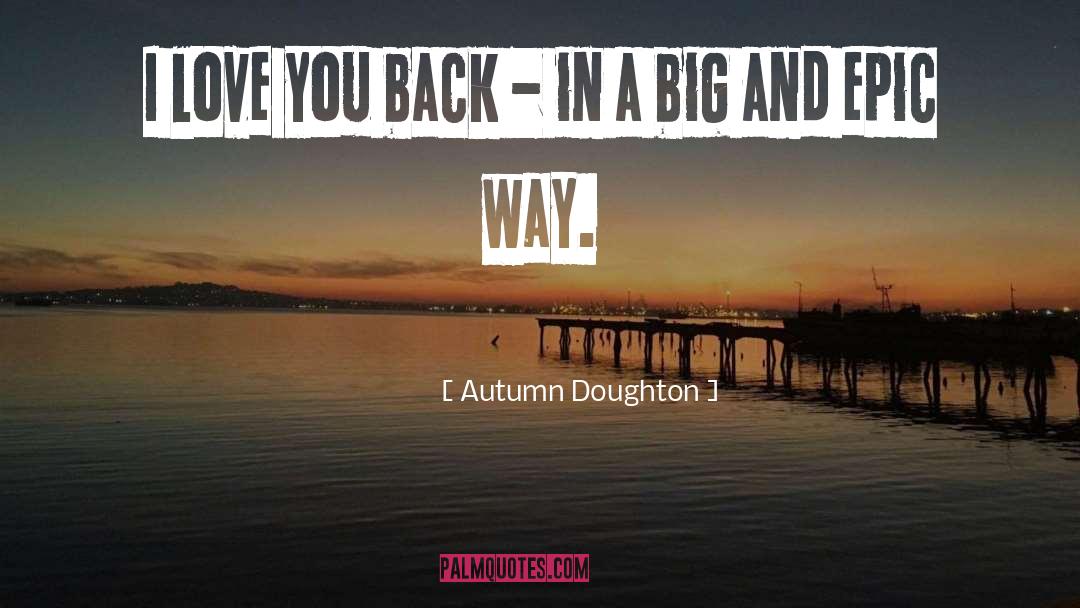Autumn quotes by Autumn Doughton