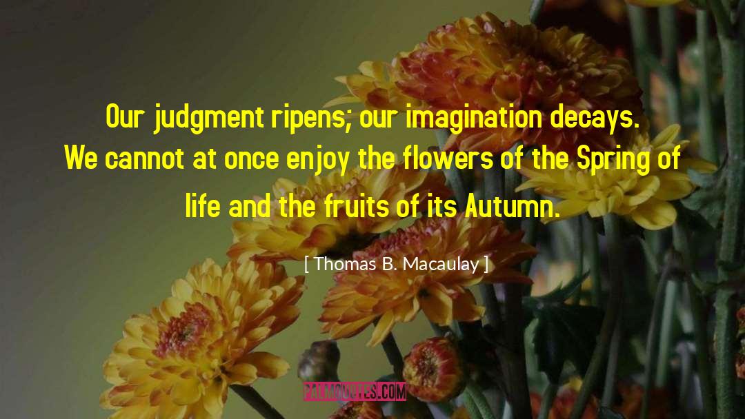 Autumn Season quotes by Thomas B. Macaulay