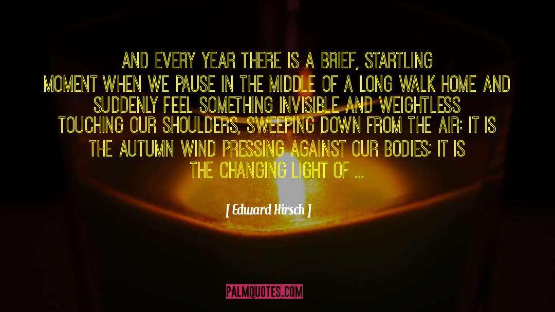 Autumn Wind quotes by Edward Hirsch