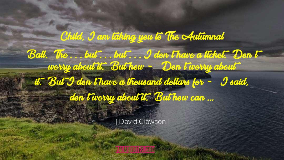 Autumnal quotes by David Clawson