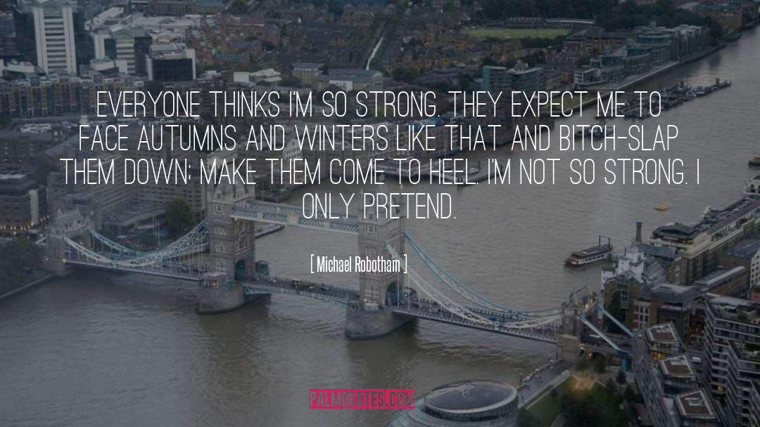 Autumns quotes by Michael Robotham