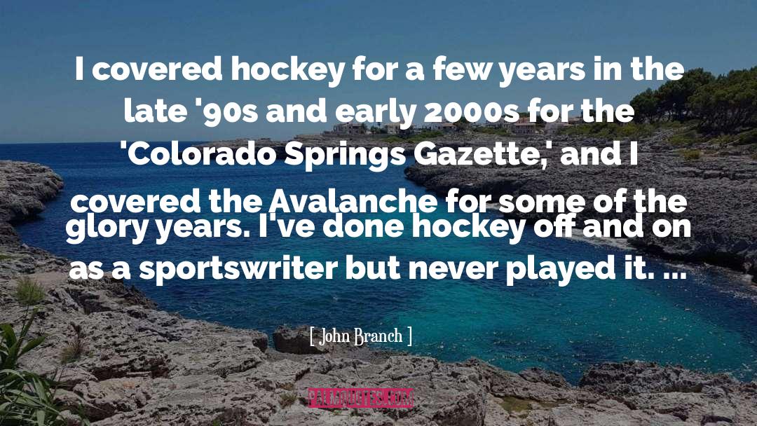 Avalanche quotes by John Branch