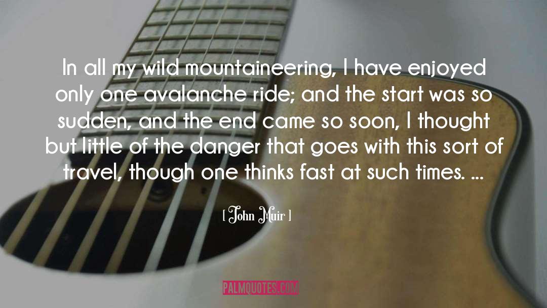 Avalanche quotes by John Muir