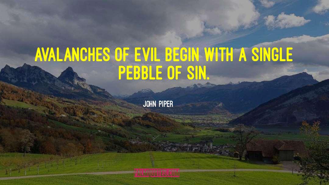 Avalanches quotes by John Piper